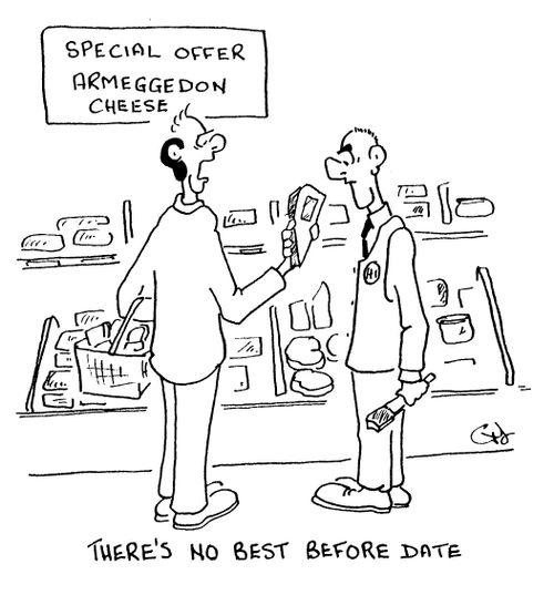 Armageddon Cheese - "There's no best before date."