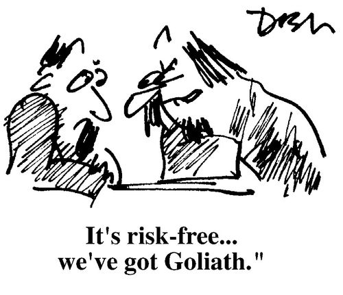 "Its risk free, we've got Goliath"