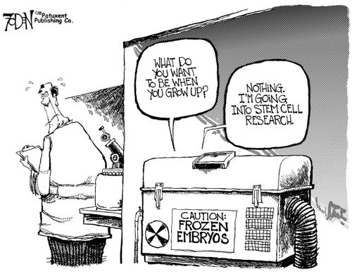 "What do you want to be when you grow up?"  "Nothing. I'm going into stem cell research."