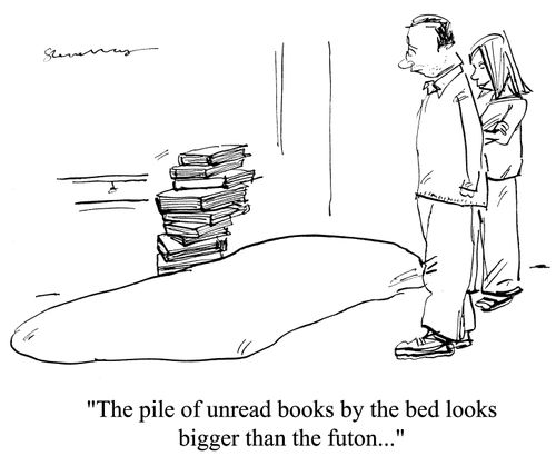 'The pile of unread books by the bed looks bigger than the futon...'