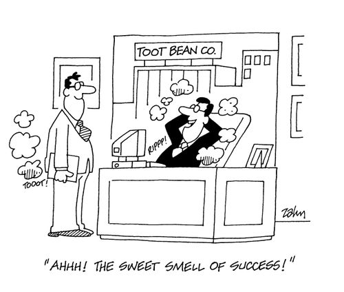 'Ahhh! The sweet smell of success!'