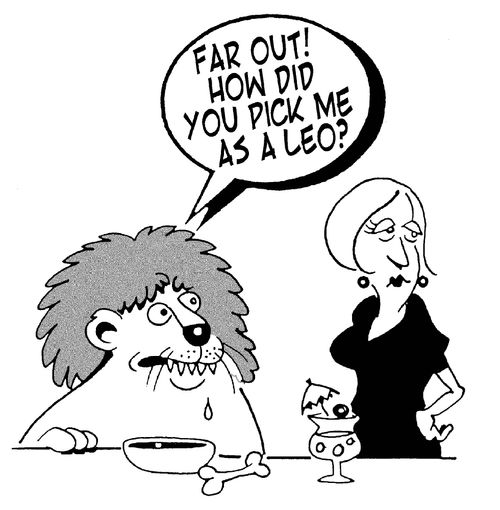 'Far out!  How did you pick me as a leo?'