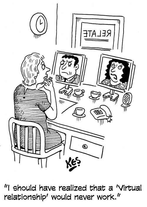 'I should have realized that a 'Virtual relationship' would never work.'