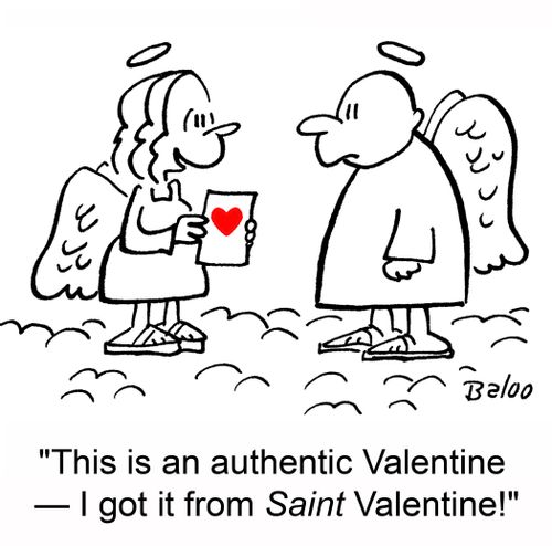 'This is an authentic Valentine -- I got it from Saint Valentine!'