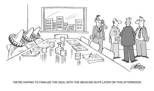 "We're hoping to finalize the deal with the Mexican guys later on this afternoon."