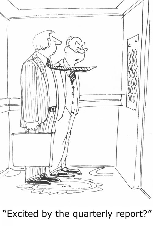 'Excited by the quarterly report?'