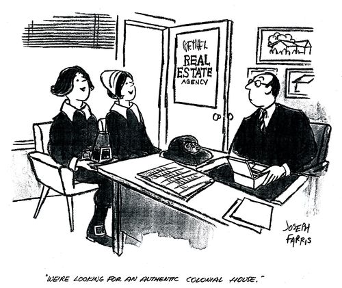 'We're looking for an authentic colonial house.'