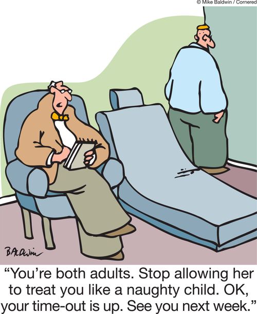'You're both adults. Stop allowing her to treat you like a naughty child. OK, your time-out is up. See you next week.'