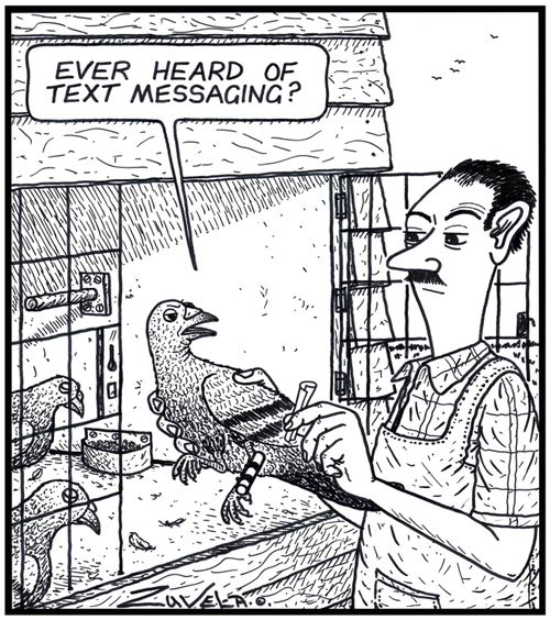 Pigeon: 'Ever heard of Text Messaging?'