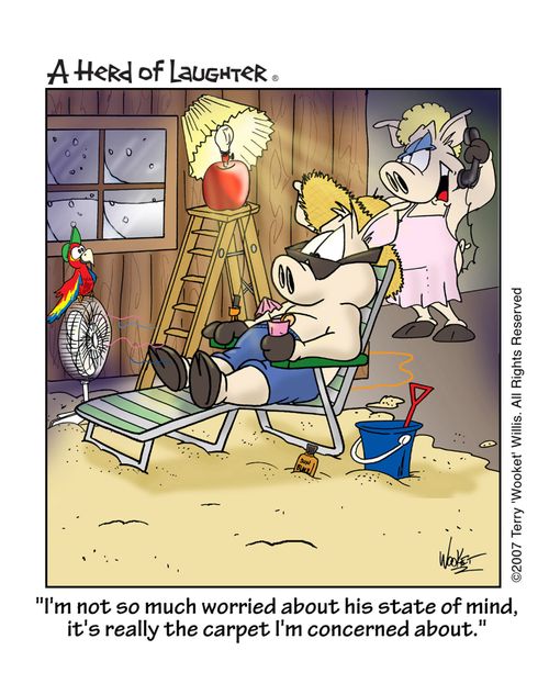 'I'm not so much worried about his state of mind, it's really the carpet I'm concerned about.'