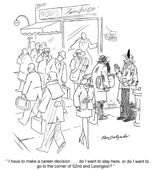 'I have to make a career-decision . . . do I want to stay here, or do I want to go to the corner of 52nd and Lexington?'