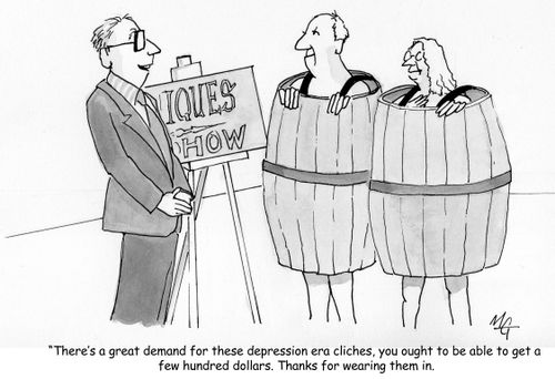 'There's a great demand for these depression era cliches. You ought to be able to get a few hundred dollars. Thanks for wearing them in.'