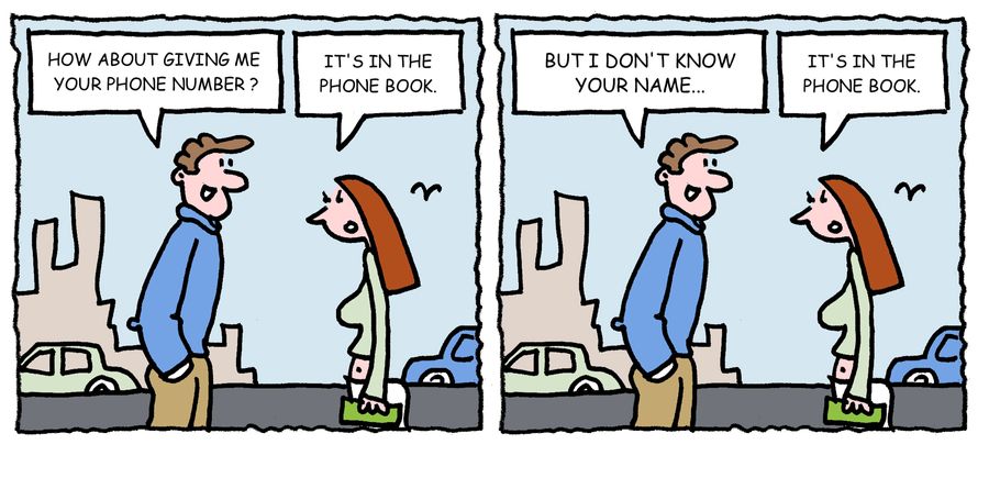 'How about giving me your phone number?. . . But I don't know your name.'