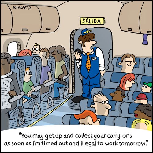 'You may get up and collect your carry-ons as soon as I'm timed out and illegal to work tomorrow.'
