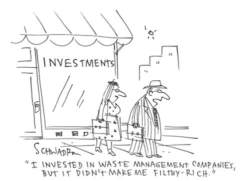'I invested in waste management companies, but it didn't make me filthy-rich.'