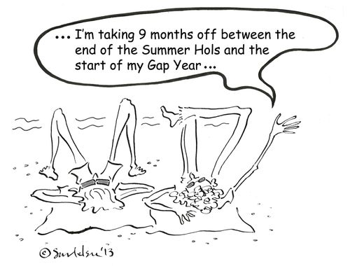 '...I'm taking 9 months off between the end of the summer hols and the start of my gap year...'