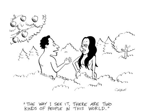 'The way I see it, there are two kinds of people in this world.'
