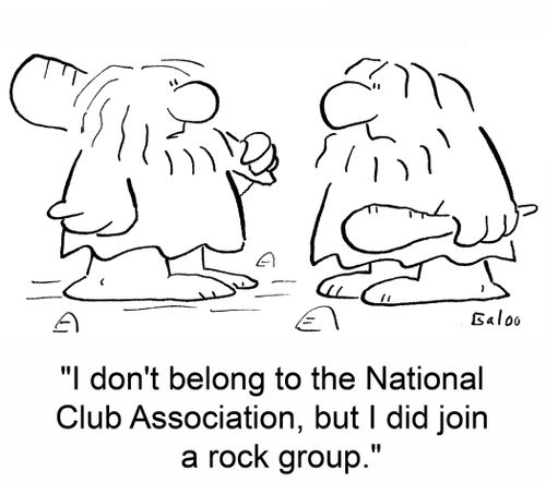 'I don't belong to the National Club Association, but I did join a rock group.'