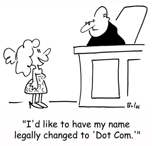 'I'd like to have my name legally changed to 'Dot Com.''