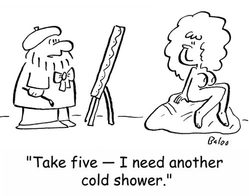 'Take five -- I need another cold shower.'