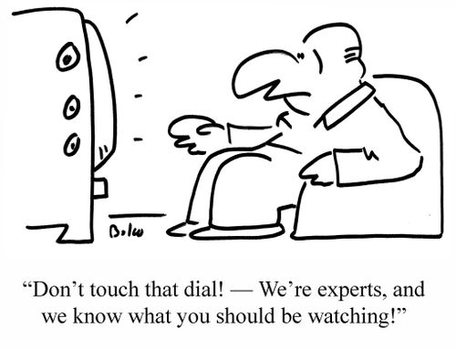 Don't touch that dial! — We're experts, and we know what you should be watching!