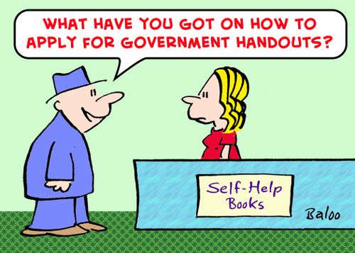 'What have you got on how to apply for Government handouts?'
