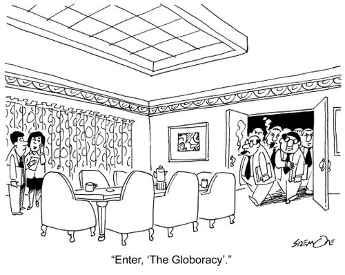 'Enter, 'The Globoracy'.'