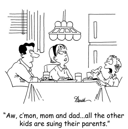 'Aw, c'mom, mom and dad...all the other kids are suing their parents.'