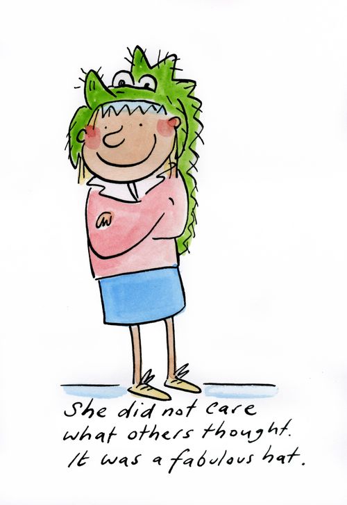She did not care what others thought. It was a fabulous hat.