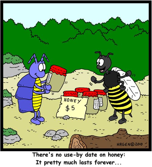 'There's not use-by date on honey: It pretty much lasts forever...'