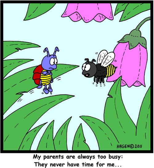 'My parents are always too busy: They never have time for me...'
