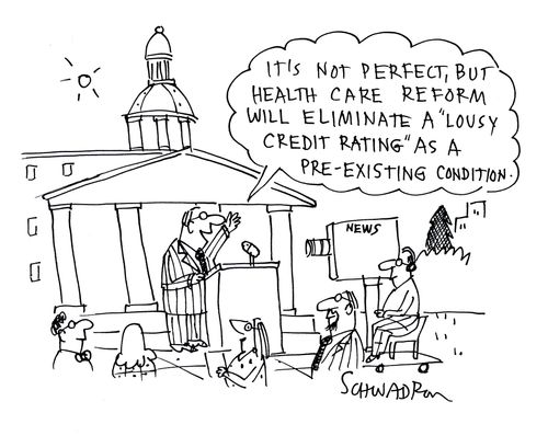 'It's not perfect, but health care reform will eliminate a lousy credit rating as a pre-existing condition.'