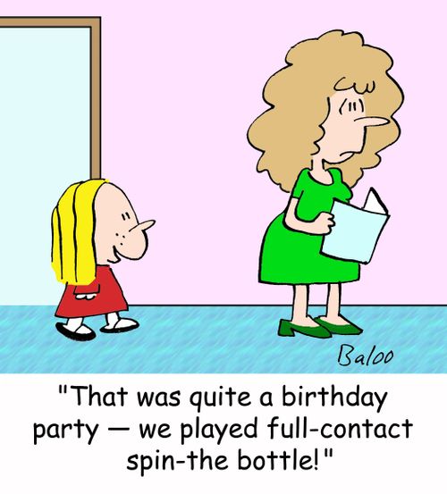 'That was quite a birthday party - we played full-contact spin-the-bottle.'