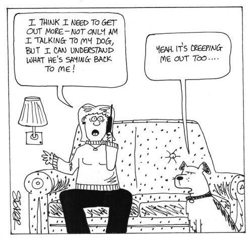 'I think I need to get out more...'