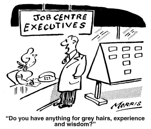 "Do you have anything for grey, hairs, experience and wisdom?"