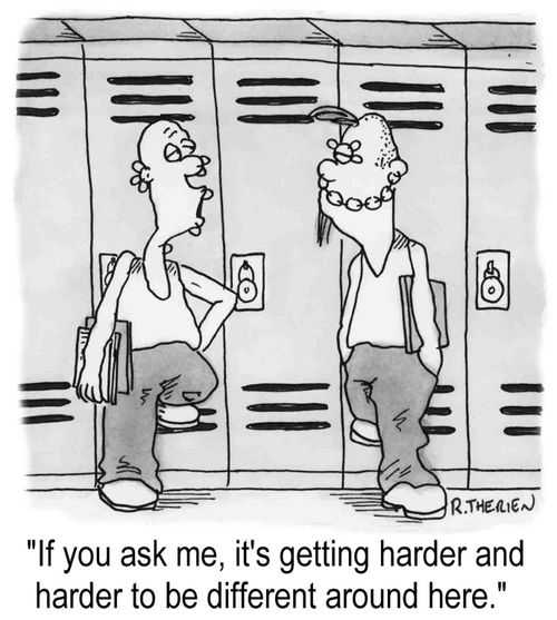 "It's getting harder and harder to be different around here."