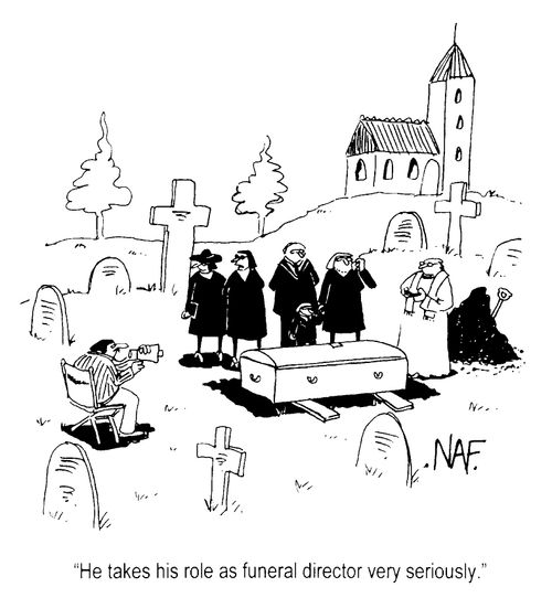 "He takes his role as a funeral director very seriously."
