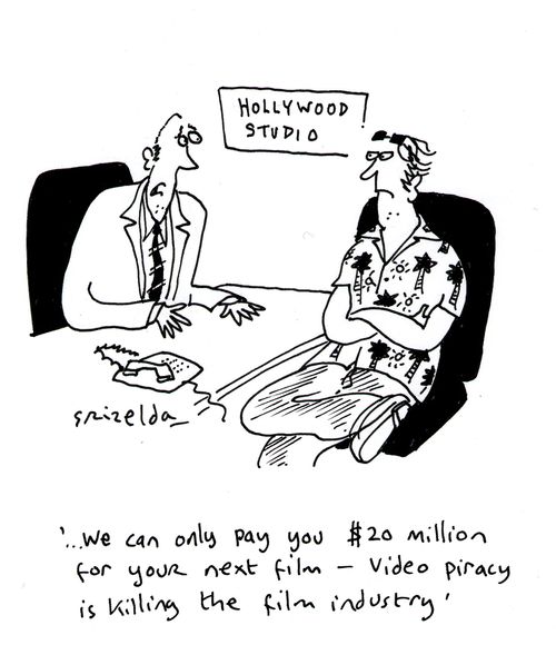 Hollywood Studio - 'We can only pay you $20million for your next film - video piracy is killing the film industry.'