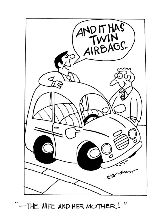 'and it has twin airbags-the wife and her mother!'