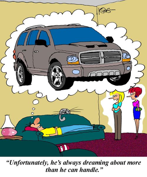 'Unfortunately, he's always dreaming about more than he can handle.'