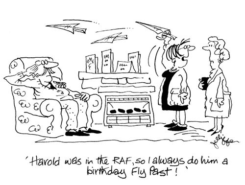'Harold was in the RAF, so I always do him a birthday Fly Past!'