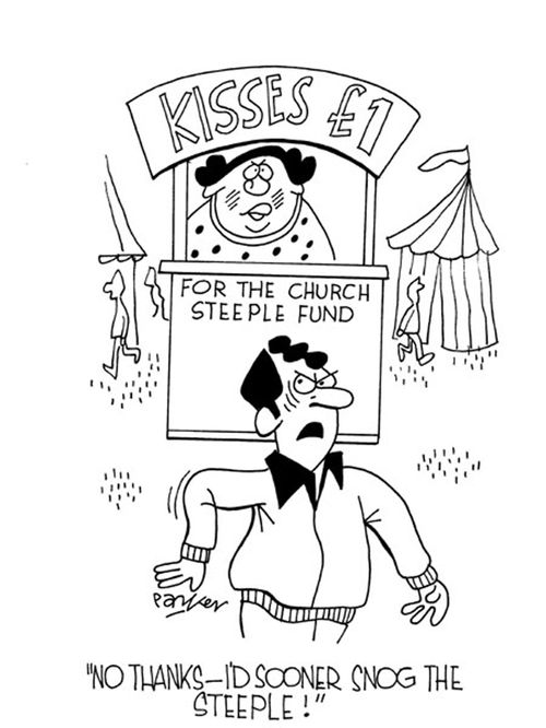 "No thanks-I'd sooner snog the steeple!"