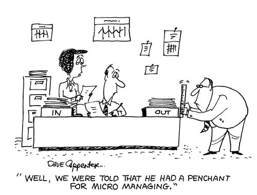 'Well, we were told he has a penchant for micro managing