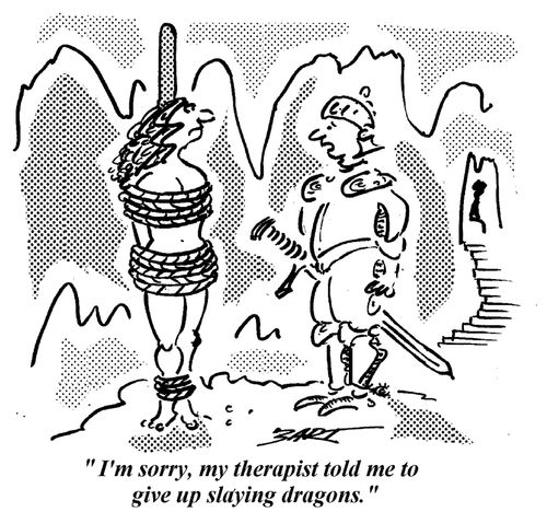 "I'm sorry, my therapist told me to give up slaying dragons."