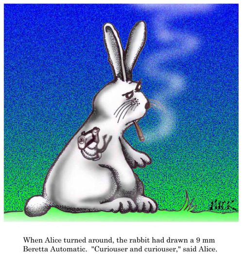 When Alice turned around, the rabbit had drawn a 9mm Beretta Automatic.