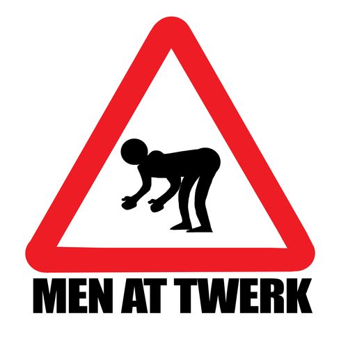 Men at Twerk