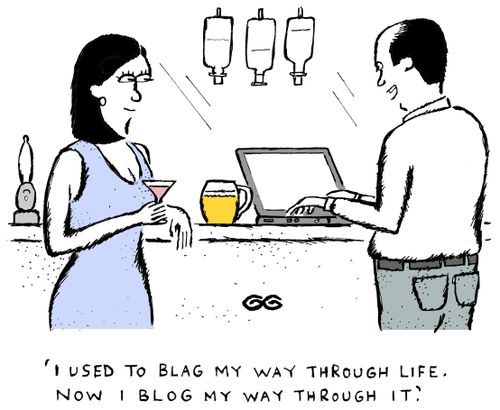 'I used to blag my way through life. Now I blog my way through it.'