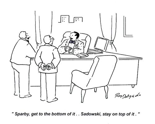 'Sparby, get to the bottom of it... Sadowski, stay on top of it.'