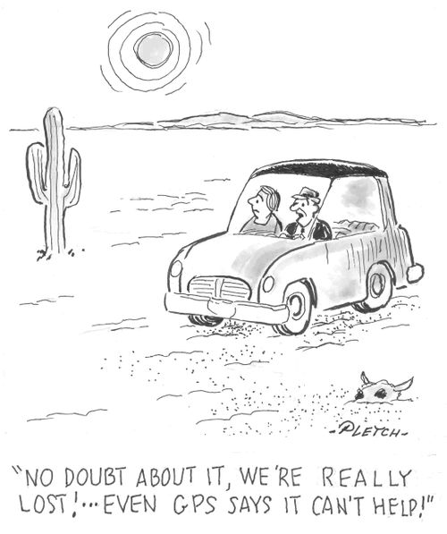 'No doubt about it we're really lost!...Even GPS says it can't help!' 