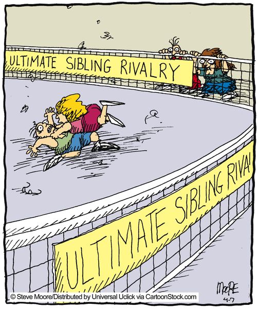 Ultimate sibling rivalry.